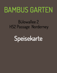  BAMBUS GARTEN Bülowallee 2 HS2 Passage Norderney Speisekarte 